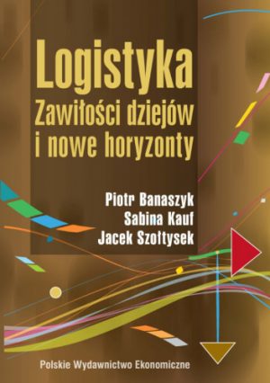 Logistyka zawiłości dziejów i nowe horyzonty